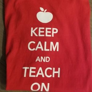 Keep Calm and Teach On Shirt